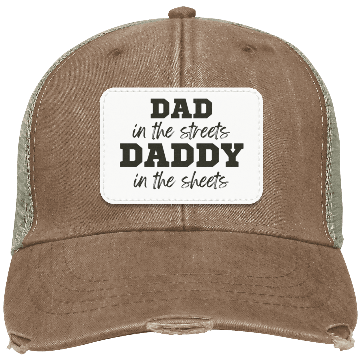 Dad in the Streets, Daddy in the Sheets Distressed Ollie Cap - Patch