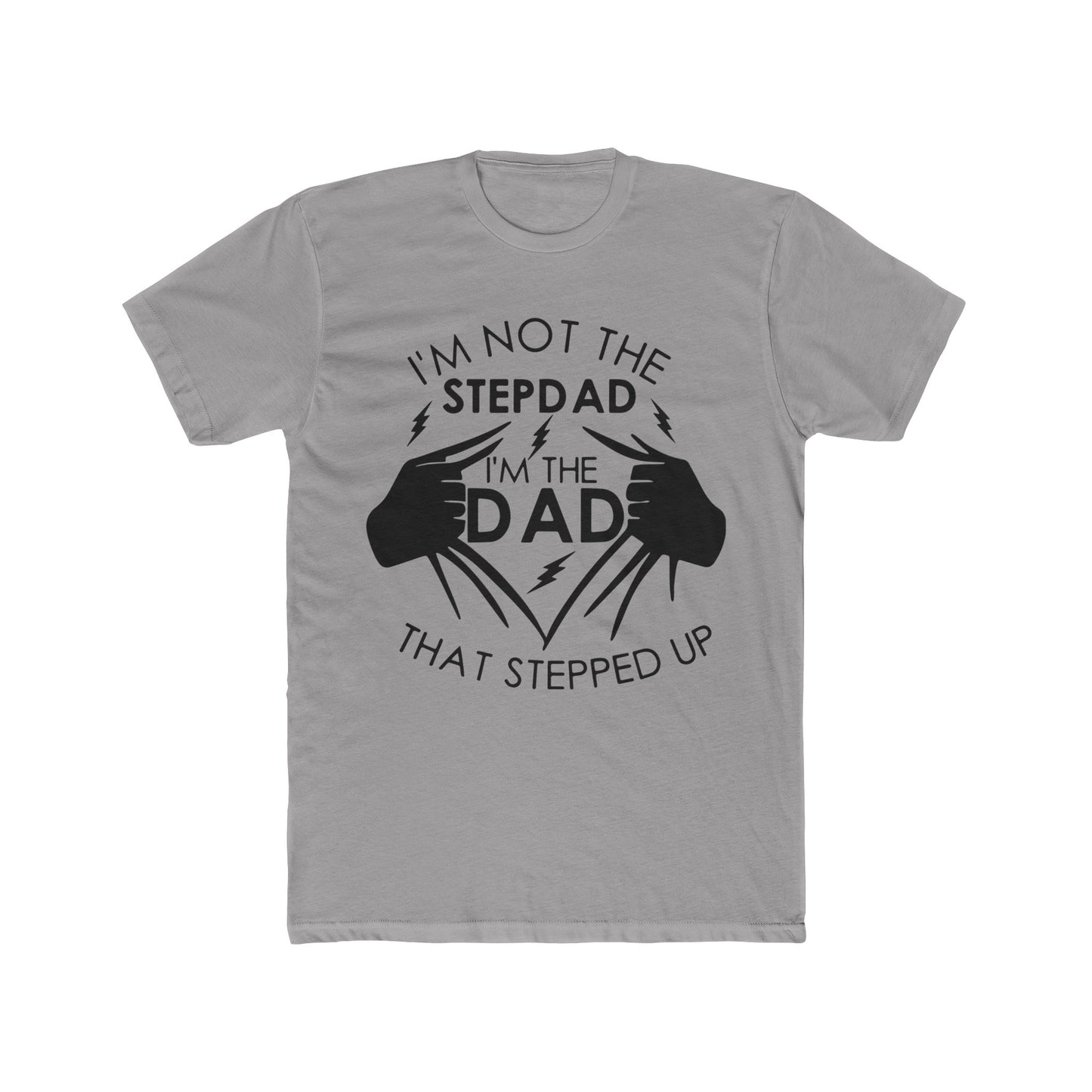 Stepped Up Dad Tee Shirt | Shirt for Dad | Shirt for Stepped Up Dad