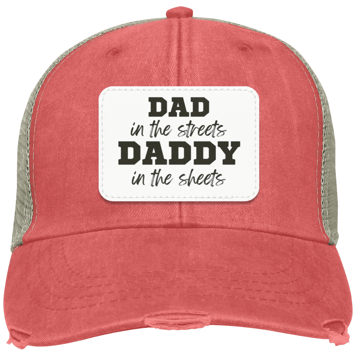 Dad in the Streets, Daddy in the Sheets Distressed Ollie Cap - Patch