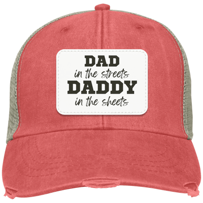 Dad in the Streets, Daddy in the Sheets Distressed Ollie Cap - Patch
