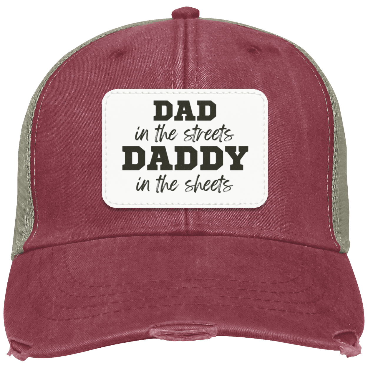 Dad in the Streets, Daddy in the Sheets Distressed Ollie Cap - Patch