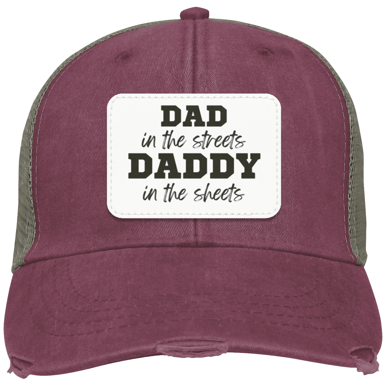 Dad in the Streets, Daddy in the Sheets Distressed Ollie Cap - Patch