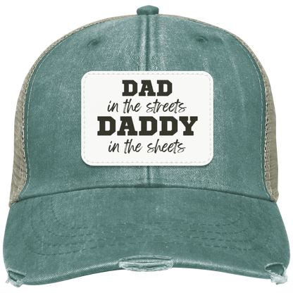 Dad in the Streets, Daddy in the Sheets Distressed Ollie Cap - Patch